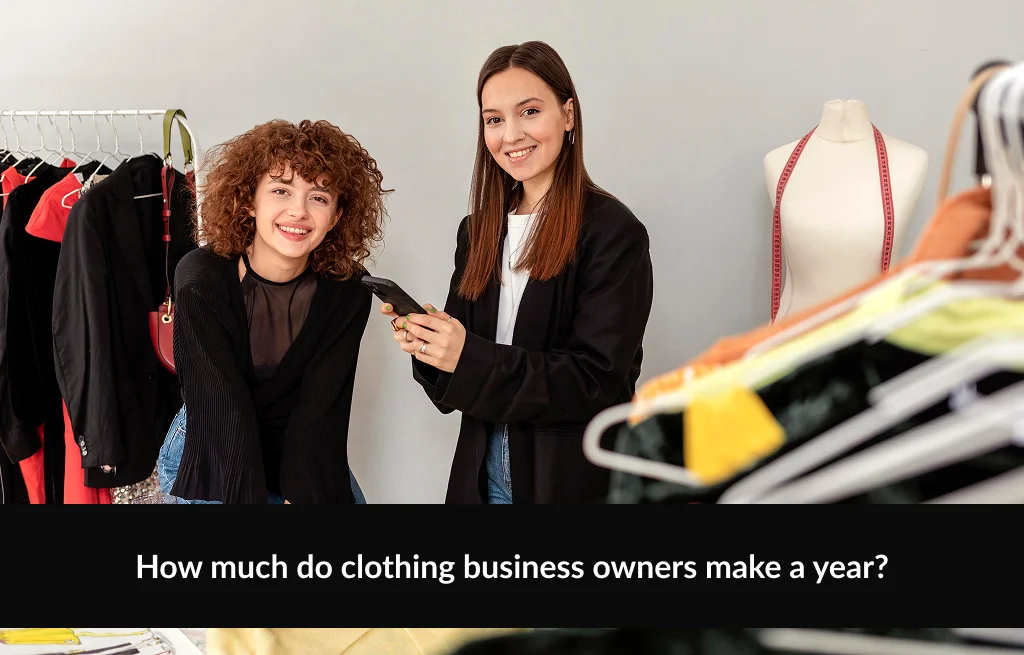 How much do clothing business owners make a year_ image not found...!